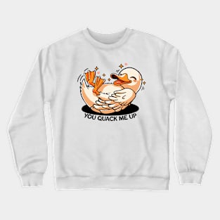 You quack me up duck Crewneck Sweatshirt